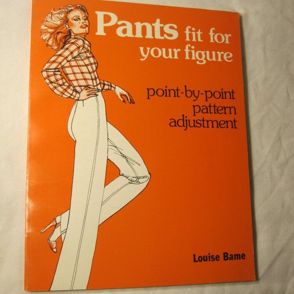 very rare 1979 Pants Fit for Your Figure - Louise Bame Pattern Book - new/unread